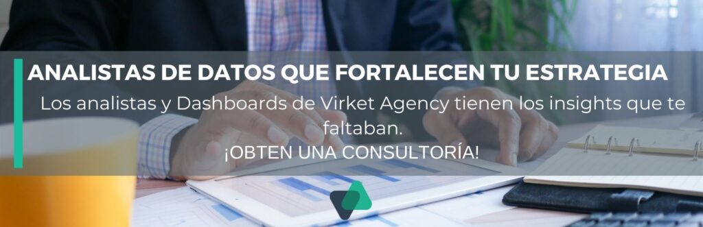Consulta con los analistas y Dashboard analítico de Virket Agency