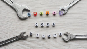 ¿Cómo enfrentar las Core Update de Google?